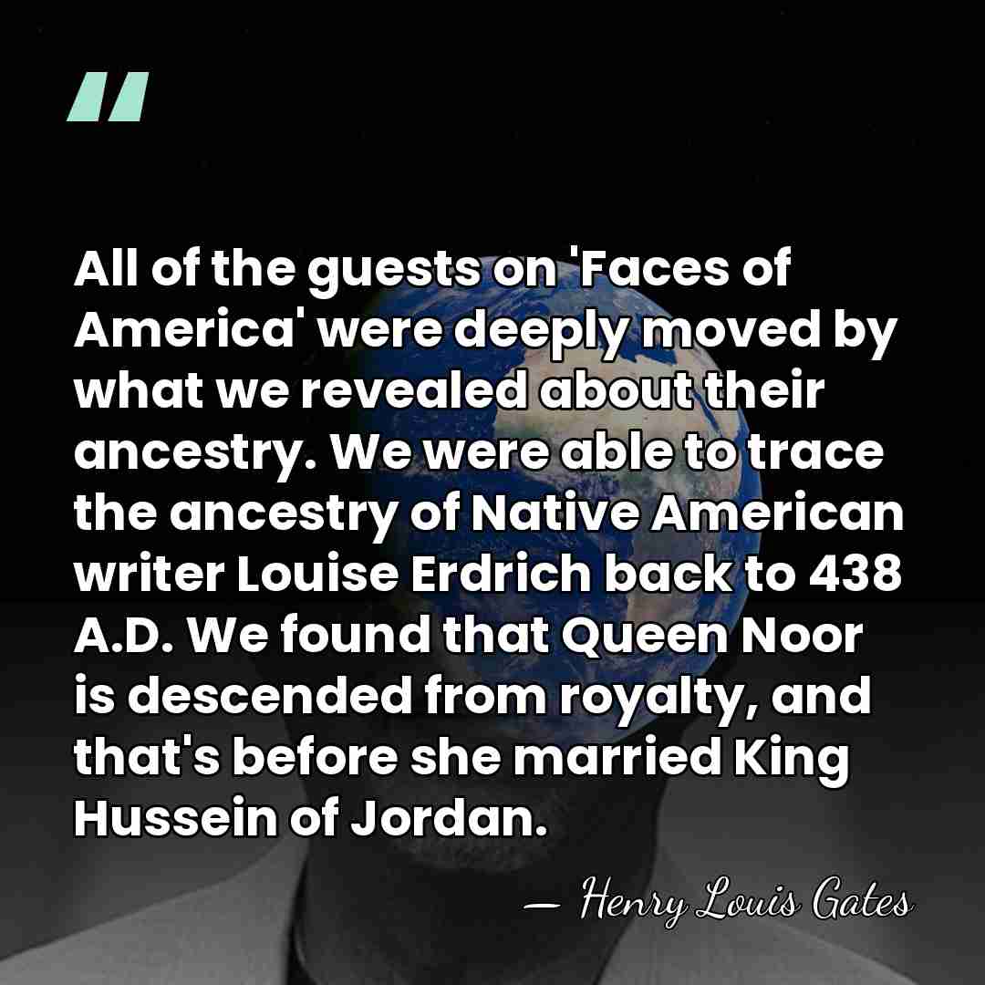 All of the guests on 'Faces of America' were deeply moved by&hellip; - Henry Louis Gates