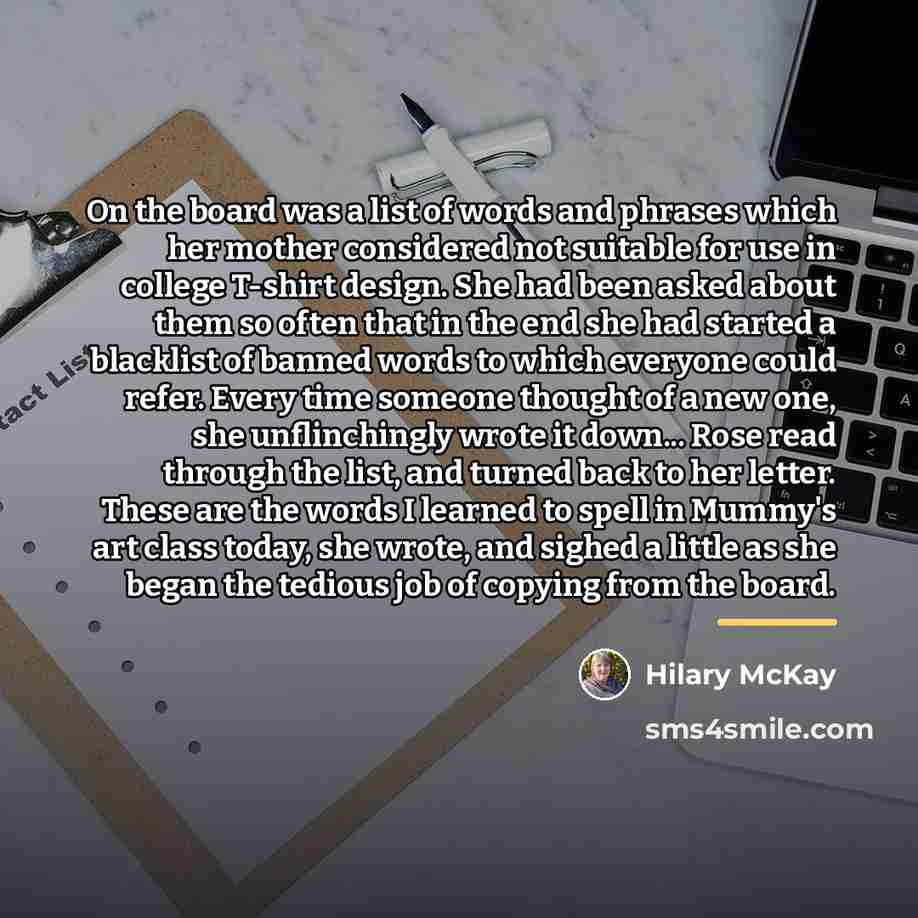 “On the board was a list of words and phrases…” quote by Hilary McKay