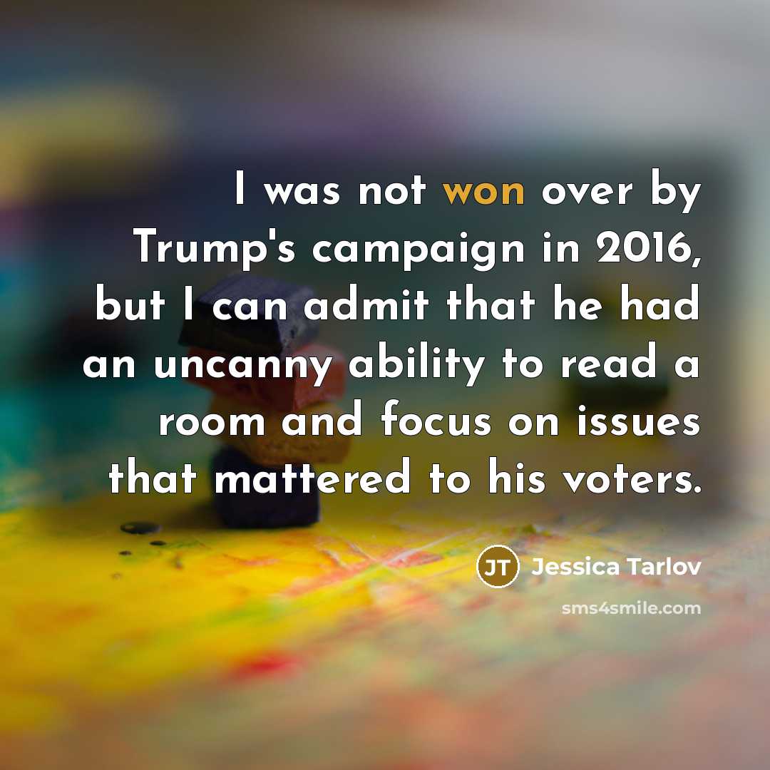 “I was not won over by Trump's campaign in 2016,…” quote by Jessica Tarlov