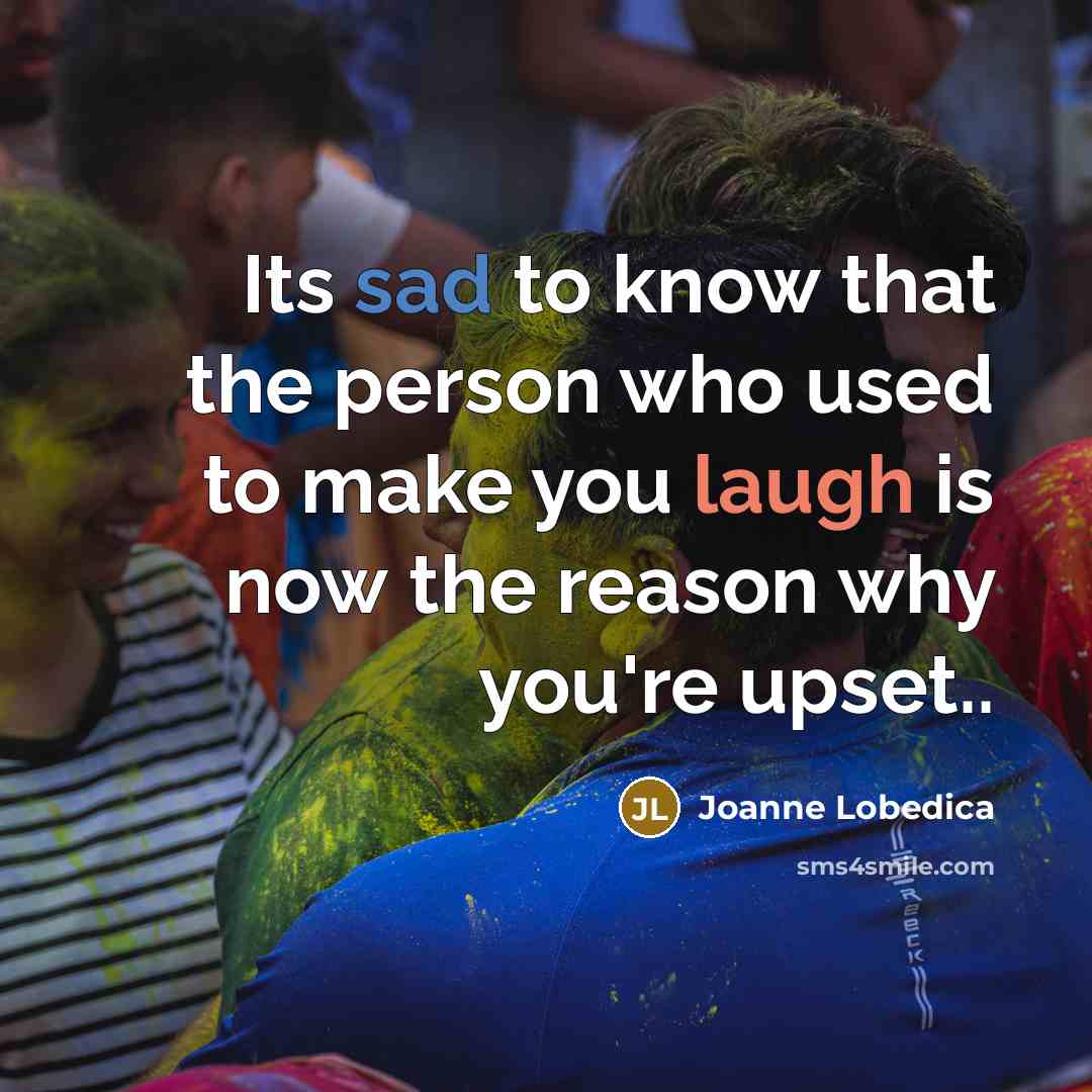 “Its sad to know that the person who used to…” quote by Joanne Lobedica