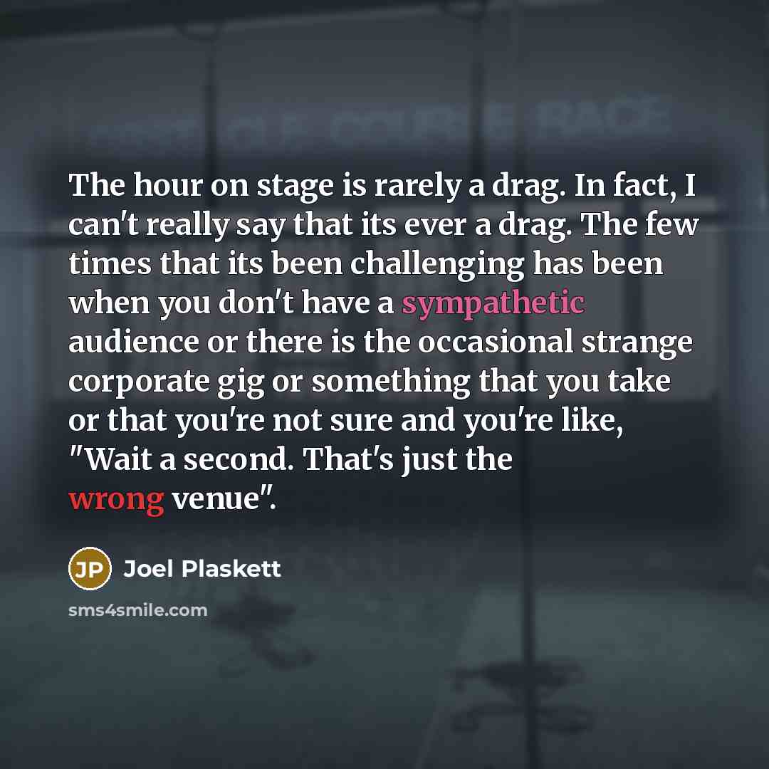 “The hour on stage is rarely a drag. In fact,…” quote by Joel Plaskett