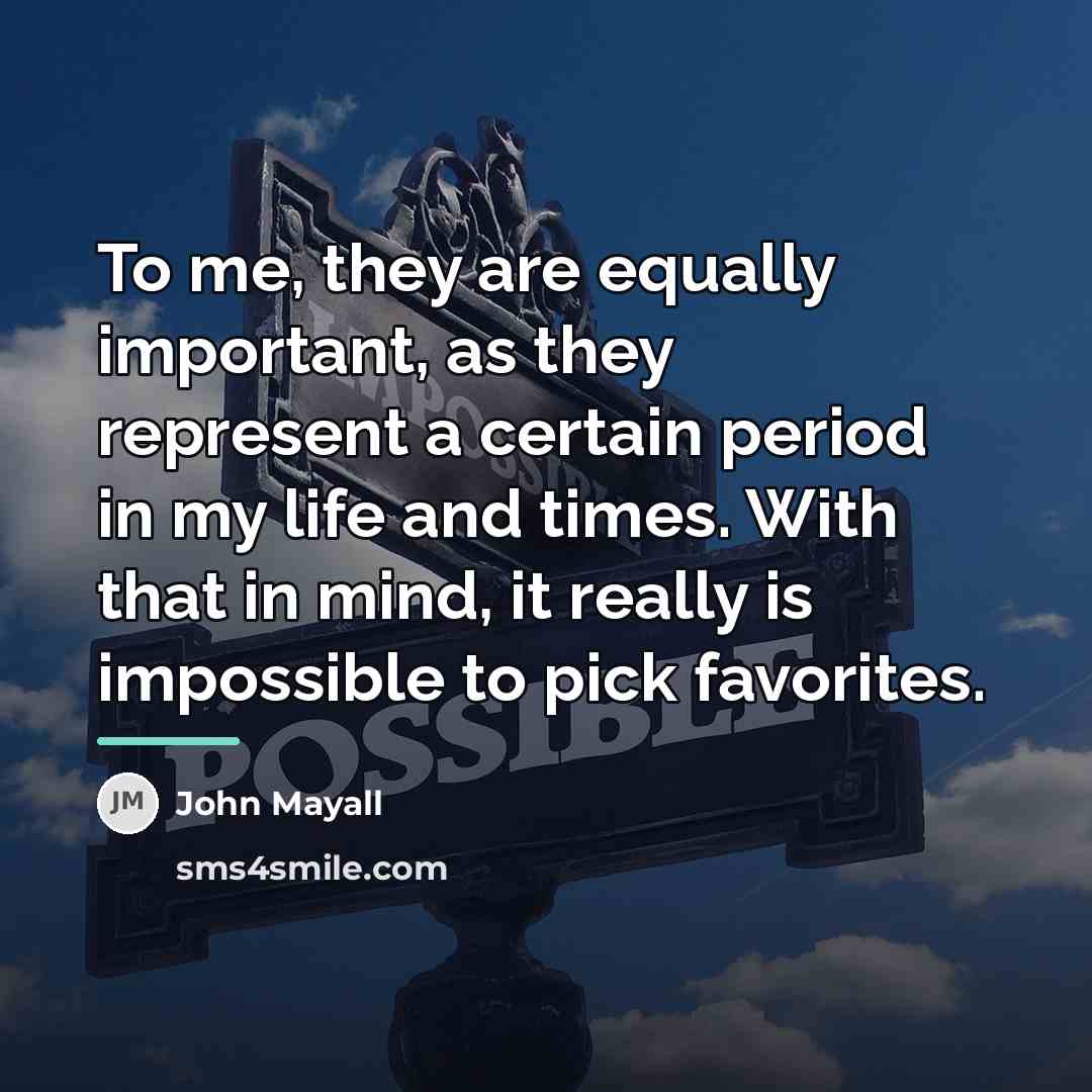“To me, they are equally important, as they represent a…” quote by John Mayall