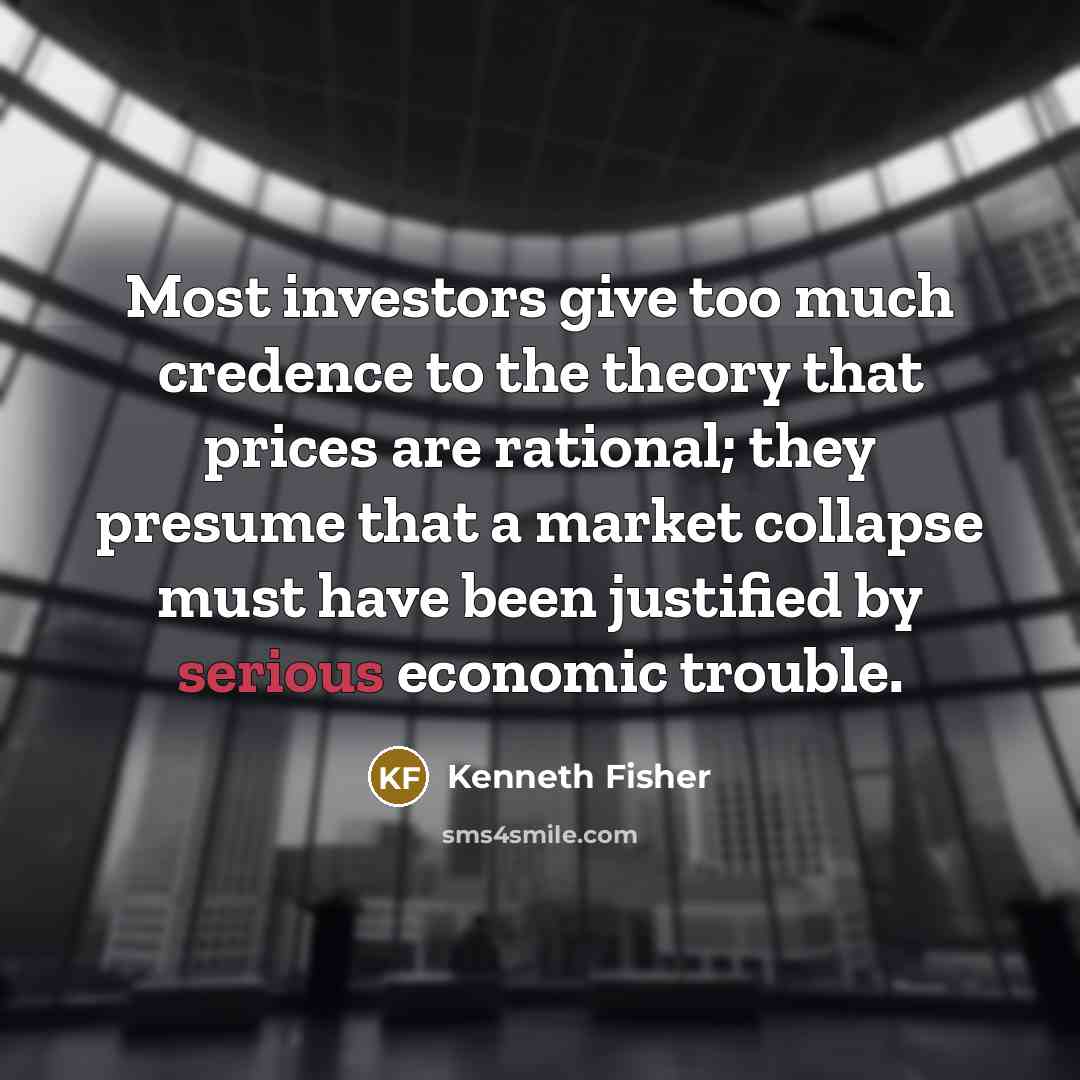 “Most investors give too much credence to the theory that…” quote by Kenneth Fisher