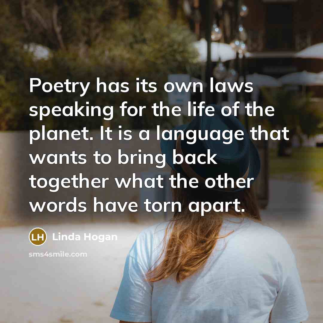 “Poetry has its own laws speaking for the life of…” quote by Linda Hogan