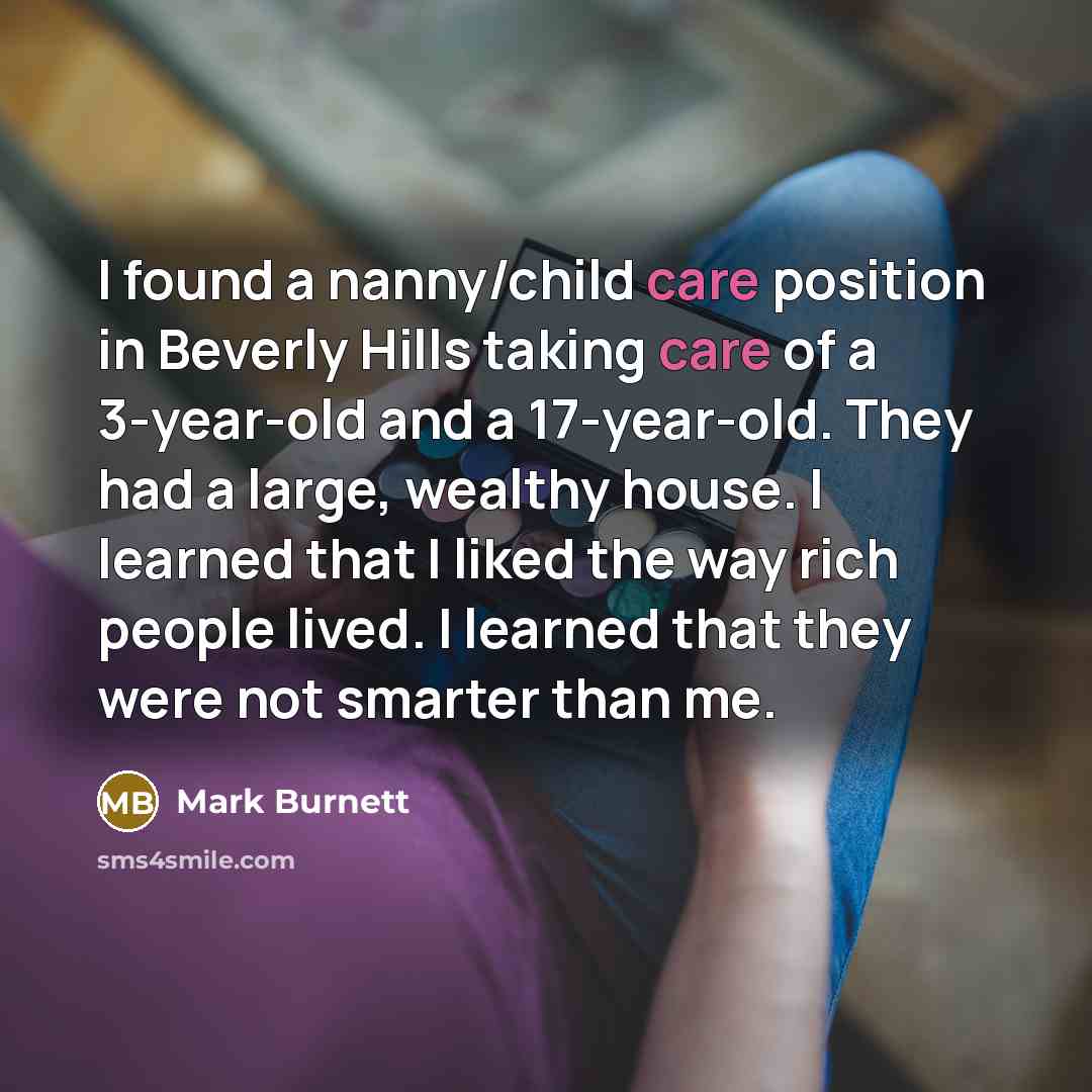 “I found a nanny/child care position in Beverly Hills taking…” quote by Mark Burnett