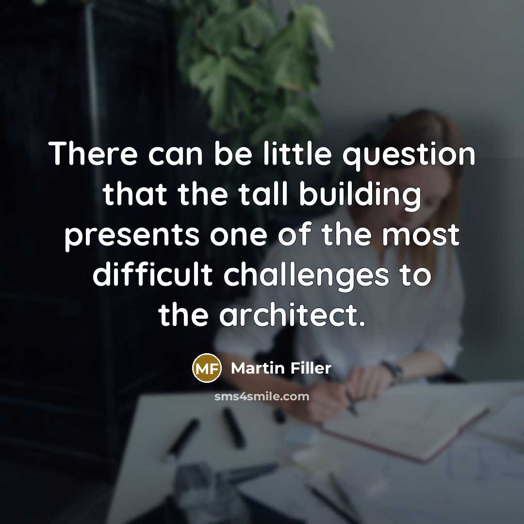 “There can be little question that the tall building presents…” quote by Martin Filler