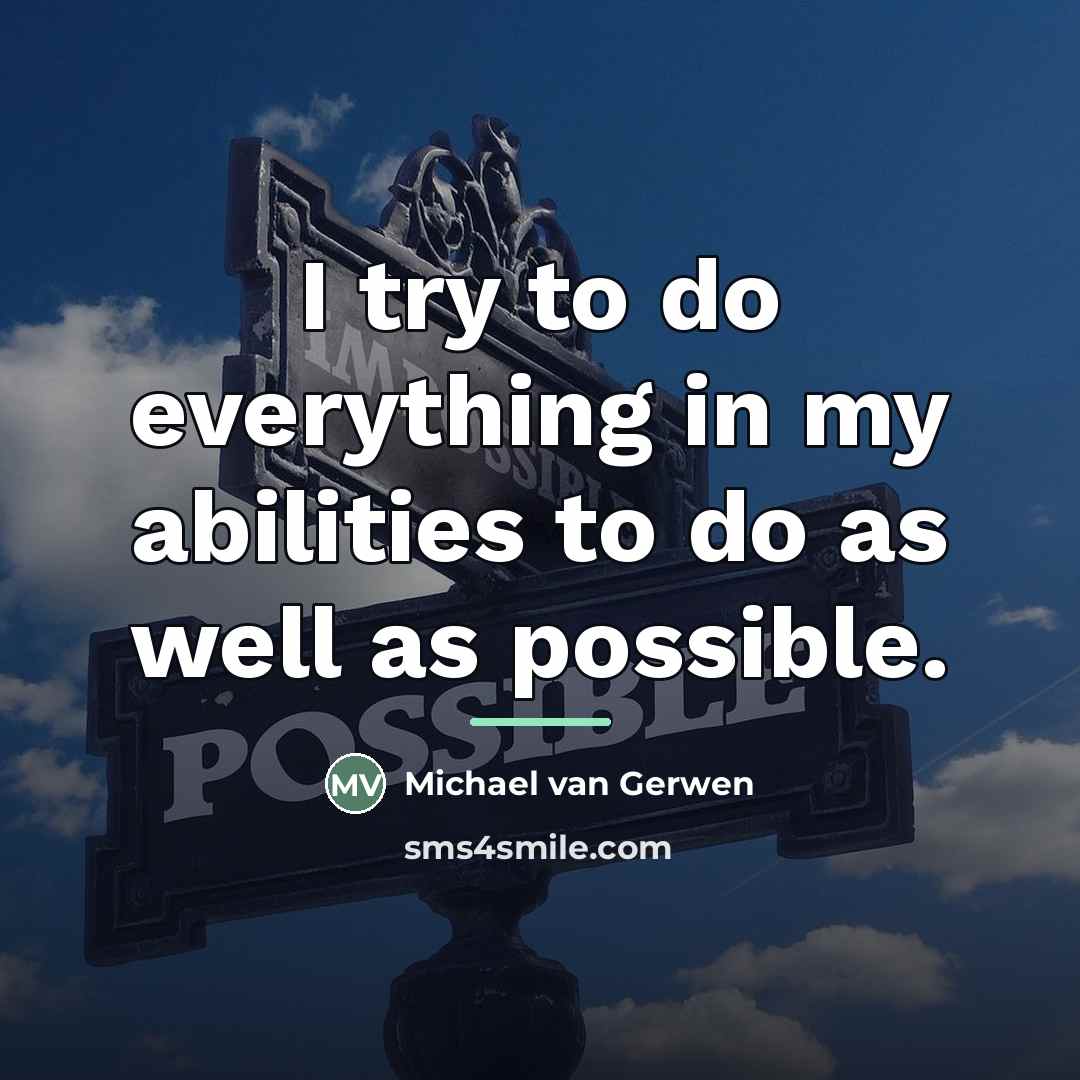“I try to do everything in my abilities to do…” quote by Michael van Gerwen