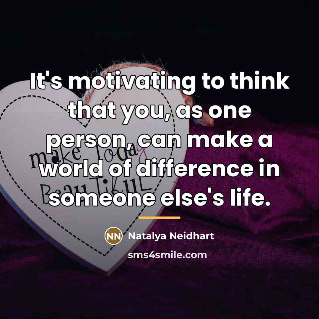 “It's motivating to think that you, as one person, can…” quote by Natalya Neidhart