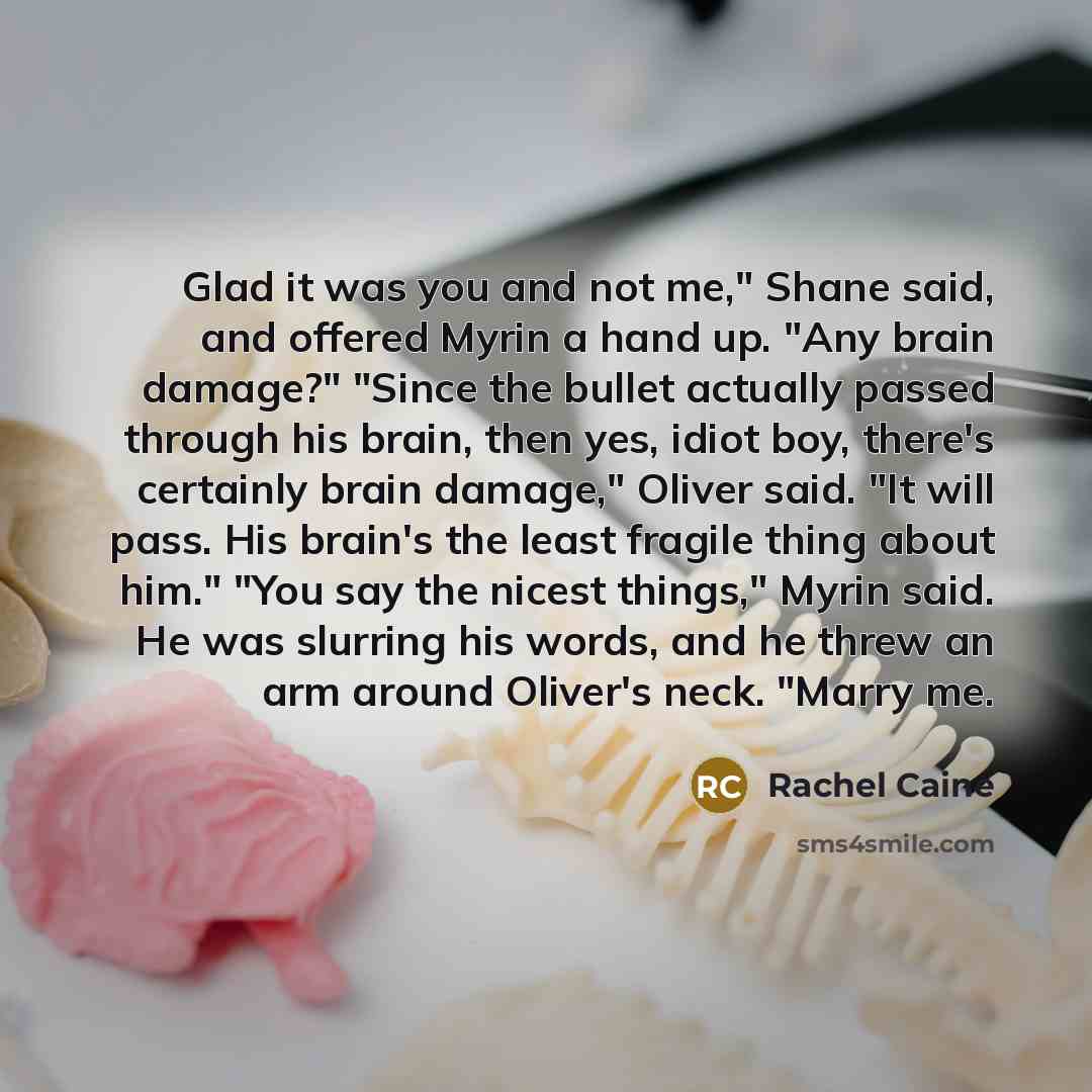 “Glad it was you and not me," Shane said, and…” quote by Rachel Caine