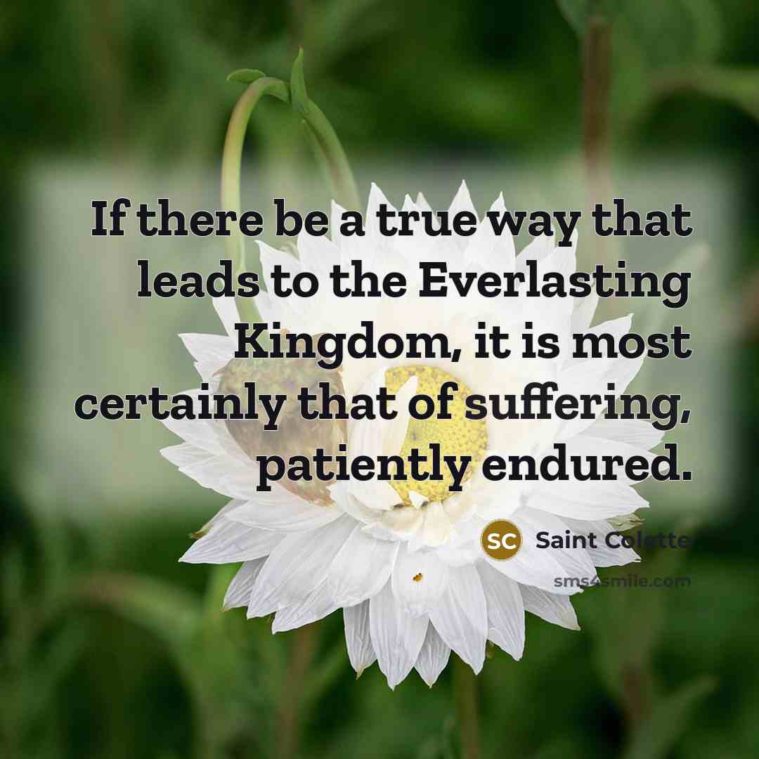 “If there be a true way that leads to the…” quote by Saint Colette