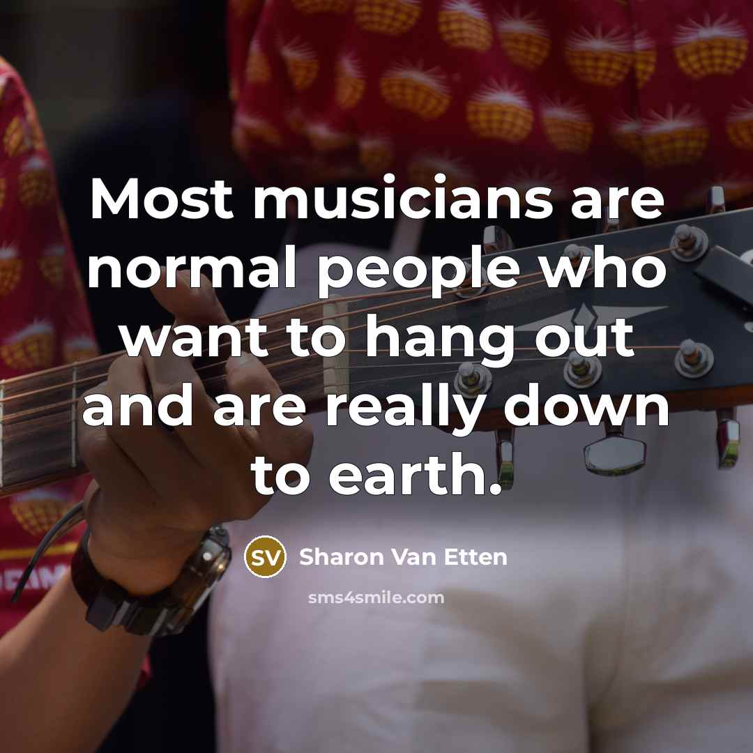 “Most musicians are normal people who want to hang out…” quote by Sharon Van Etten