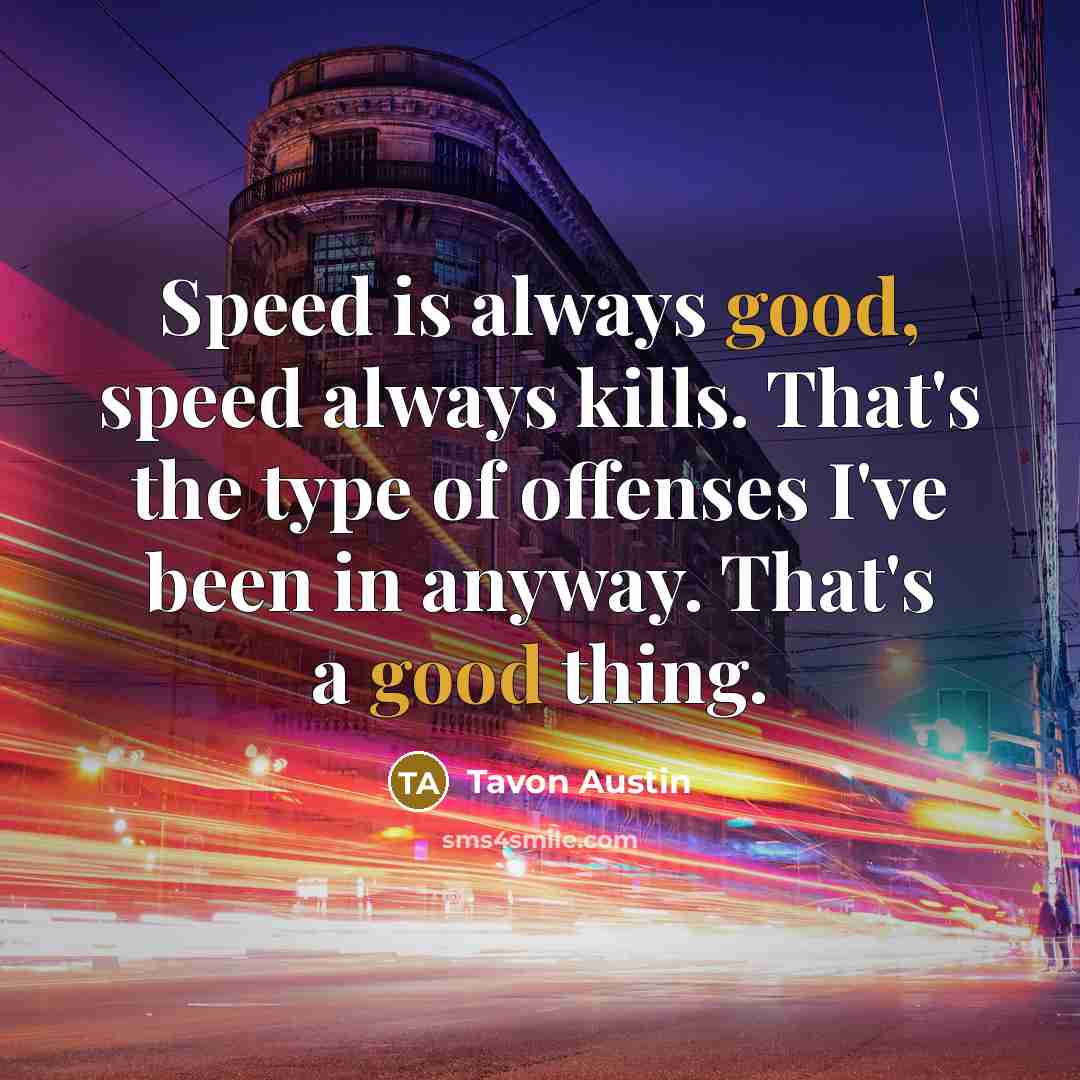 “Speed is always good, speed always kills. That's the type…” quote by Tavon Austin