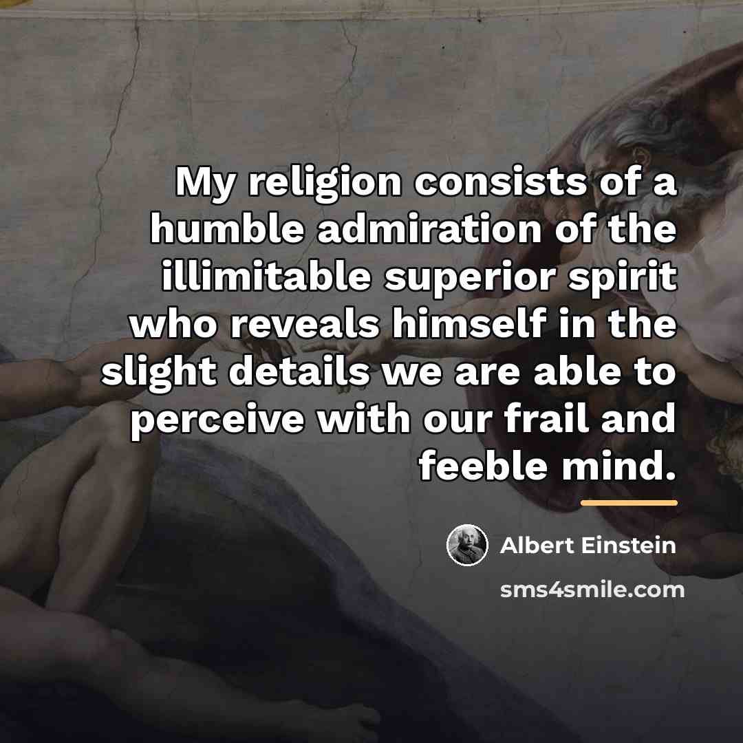 “My religion consists of a humble admiration of the illimitable…” quote by Albert Einstein
