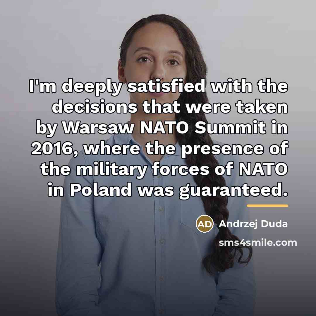 “I'm deeply satisfied with the decisions that were taken by…” quote by Andrzej Duda