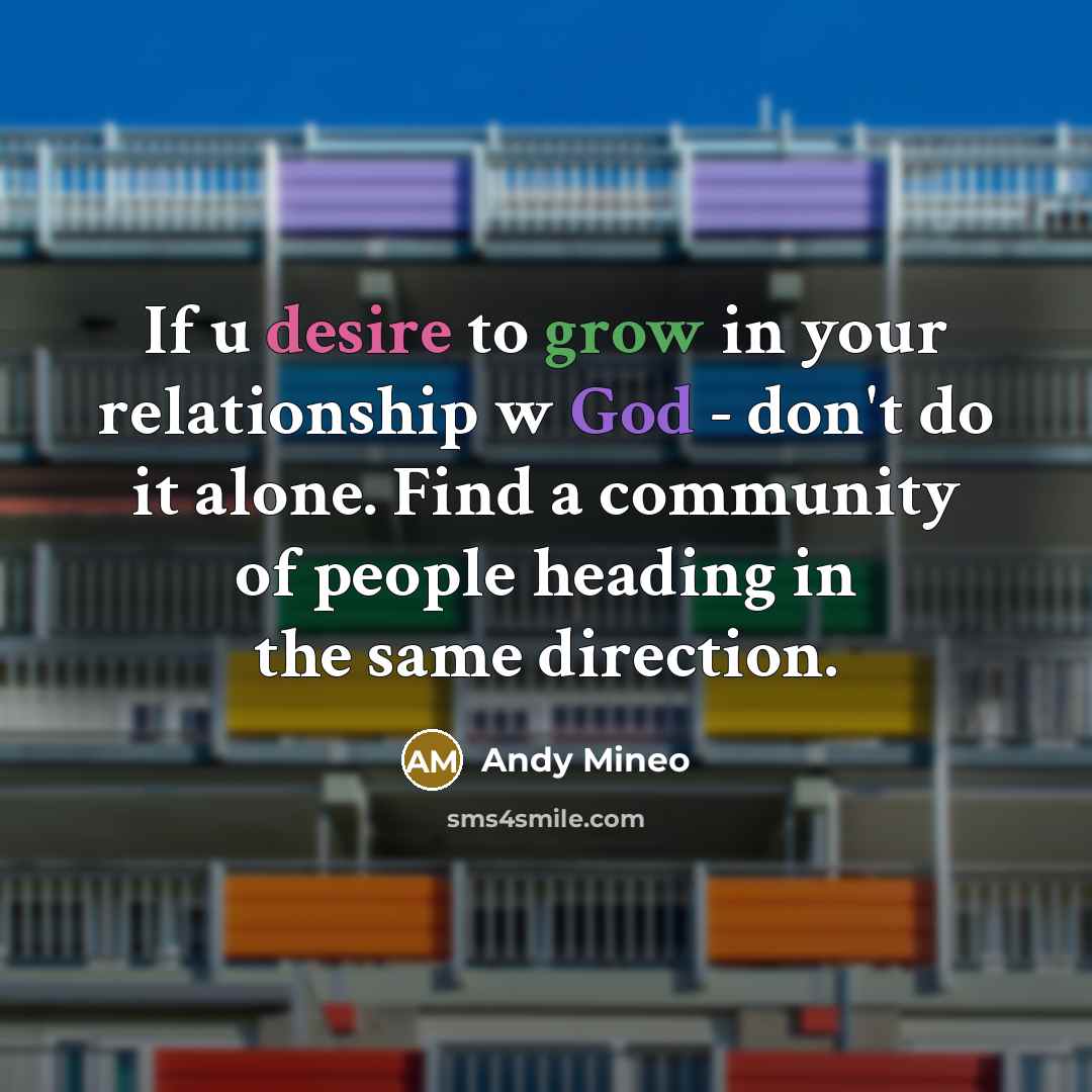 “If u desire to grow in your relationship w God…” quote by Andy Mineo