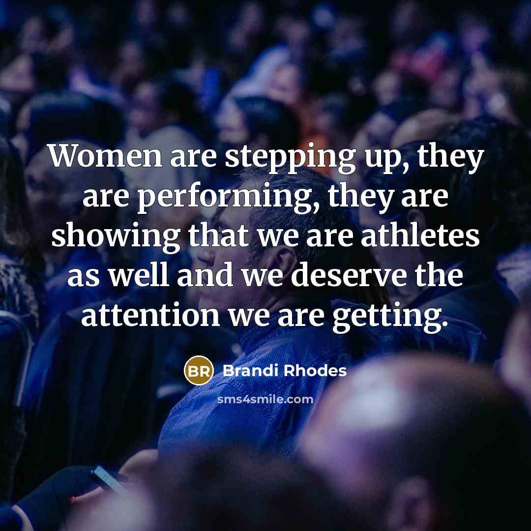 “Women are stepping up, they are performing, they are showing…” quote by Brandi Rhodes