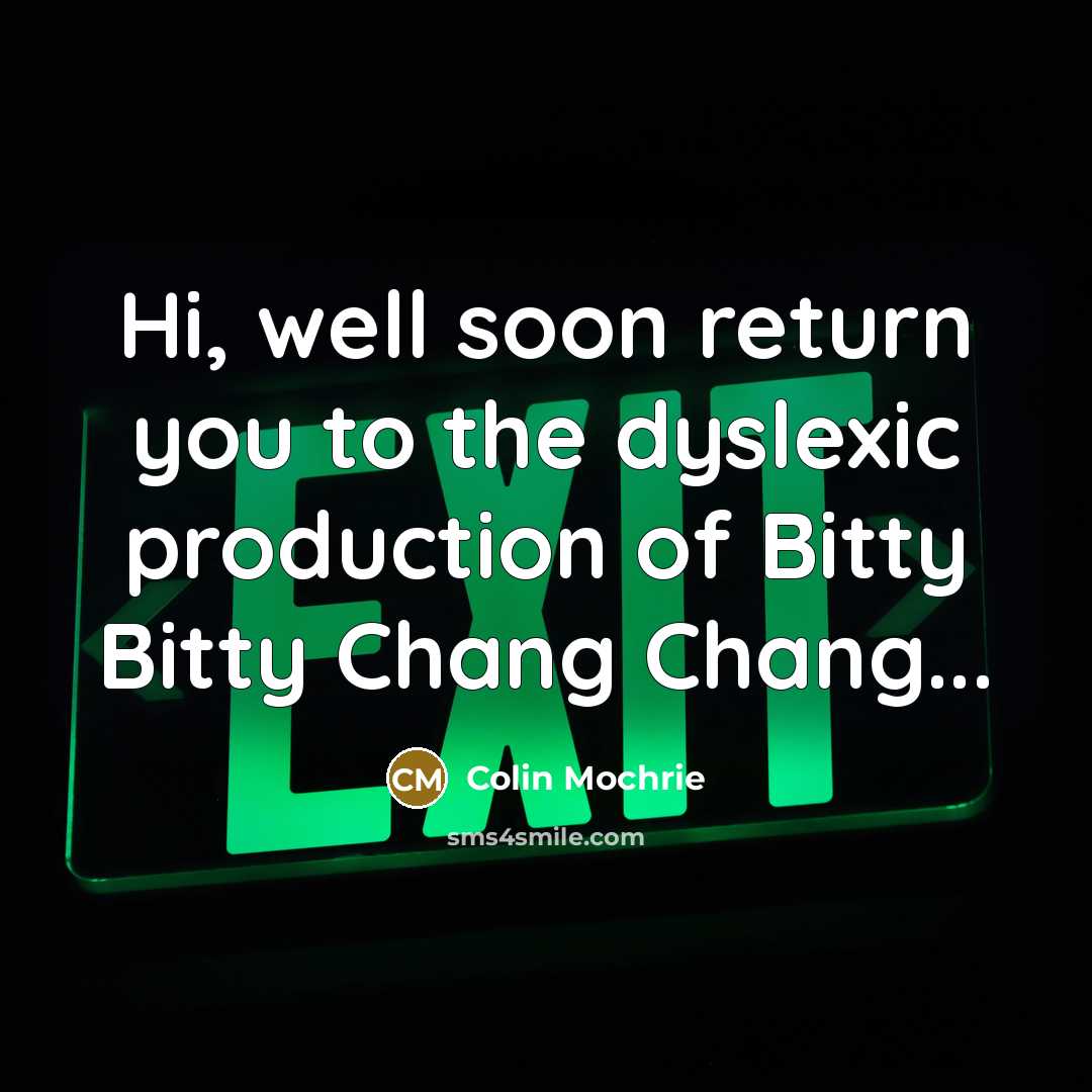“Hi, well soon return you to the dyslexic production of…” quote by Colin Mochrie