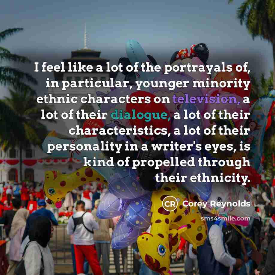 “I feel like a lot of the portrayals of, in…” quote by Corey Reynolds