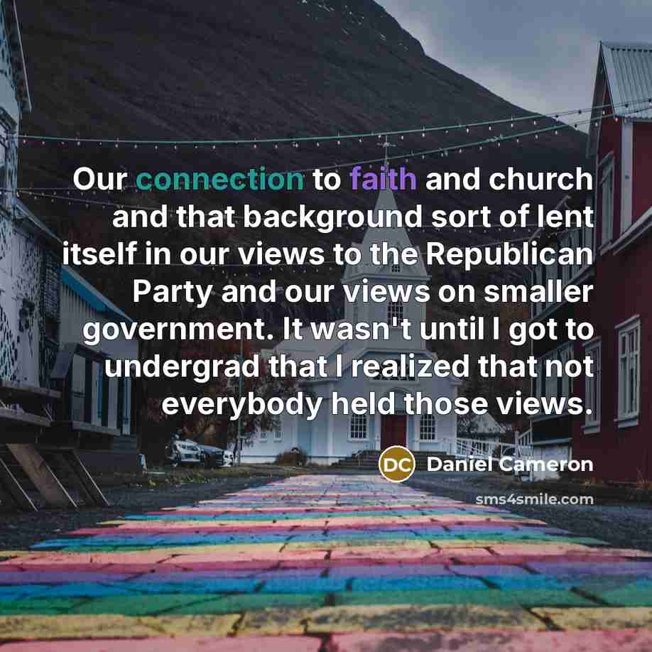 “Our connection to faith and church and that background sort…” quote by Daniel Cameron