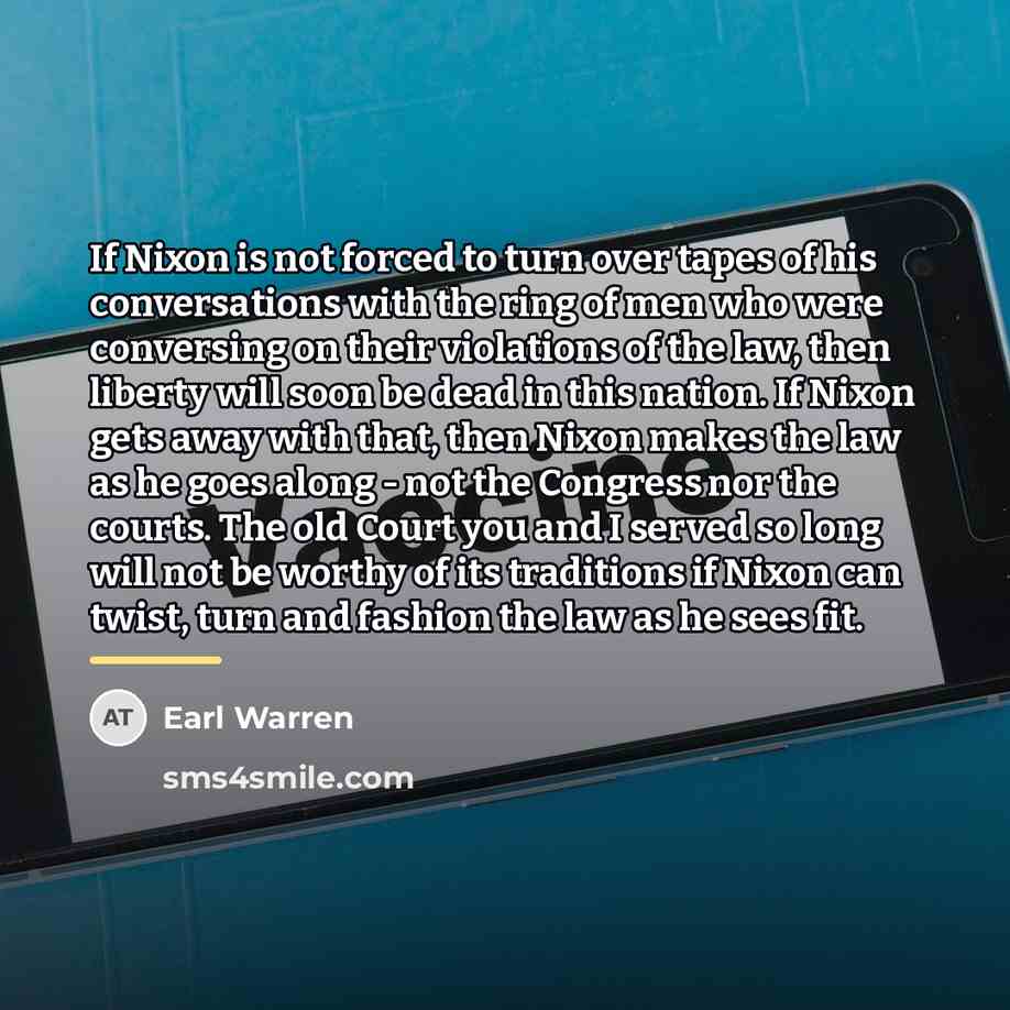 “If Nixon is not forced to turn over tapes of…” quote by Earl Warren