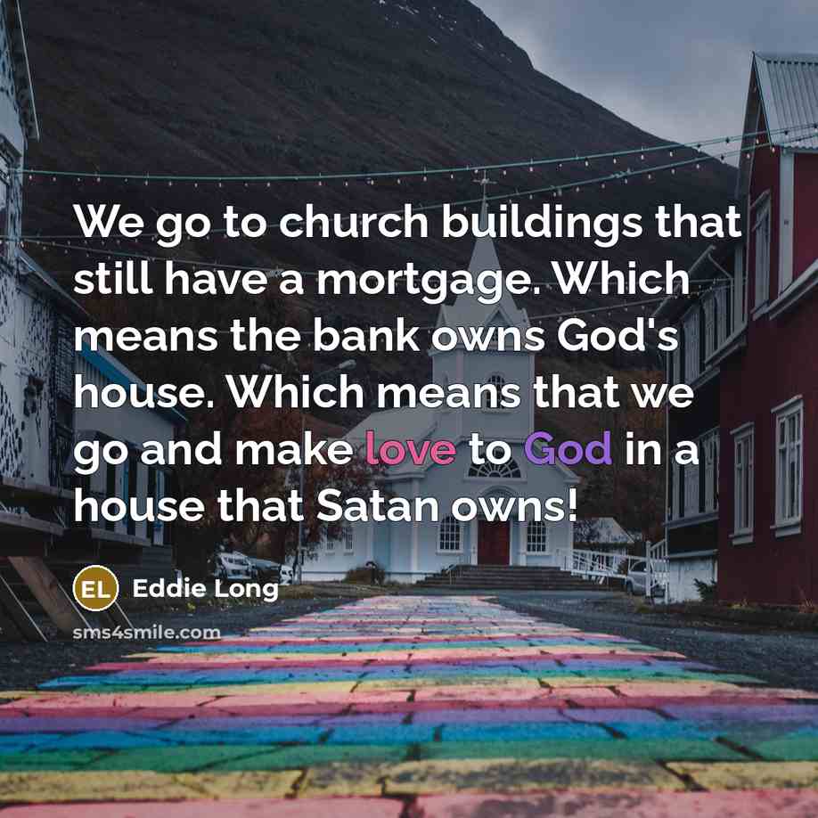 “We go to church buildings that still have a mortgage.…” quote by Eddie Long