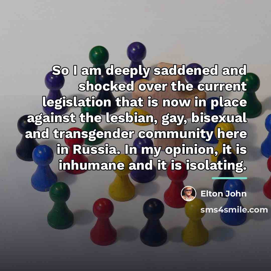 “So I am deeply saddened and shocked over the current…” quote by Elton John
