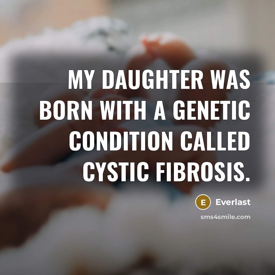 “My daughter was born with a genetic condition called cystic…” quote by Everlast