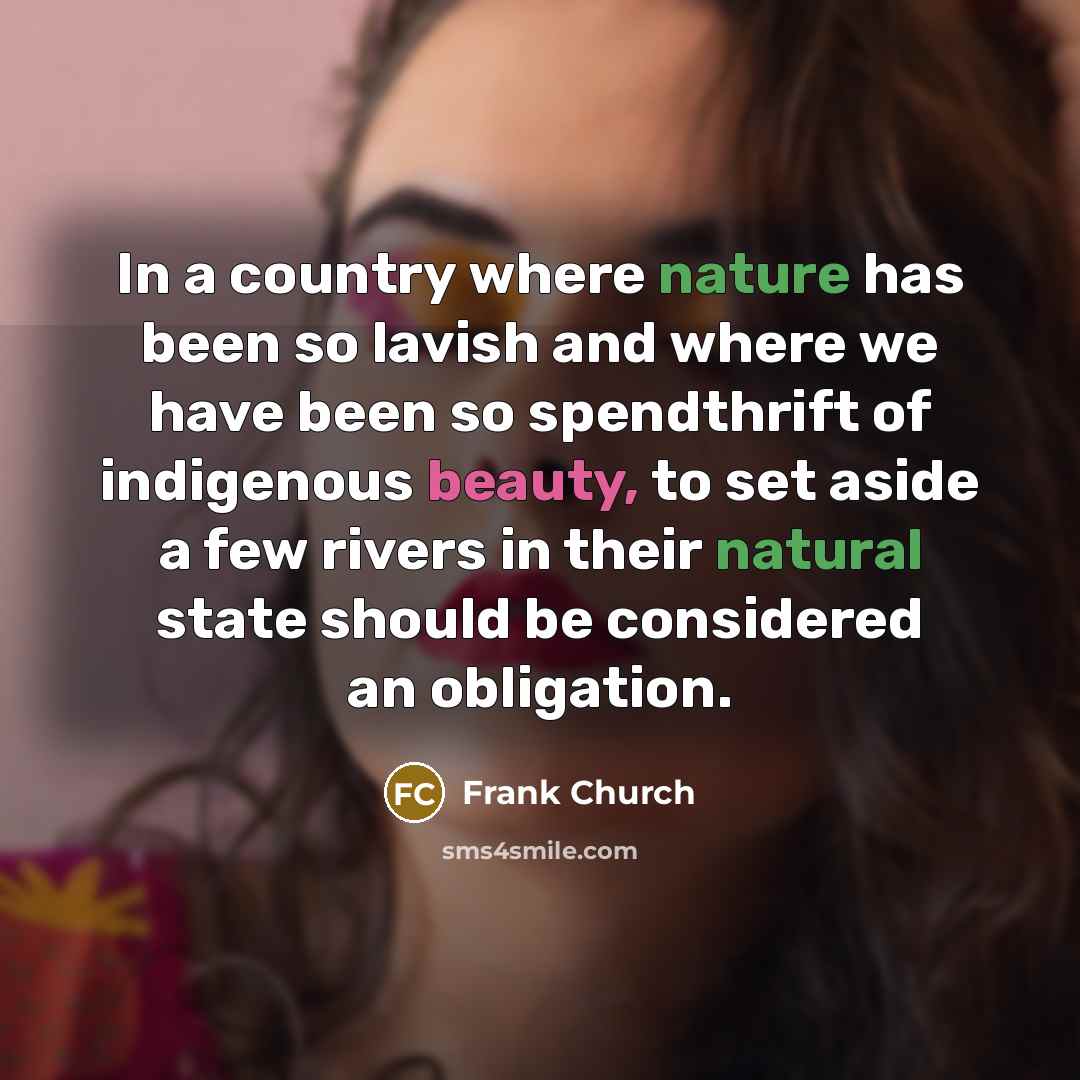 “In a country where nature has been so lavish and…” quote by Frank Church