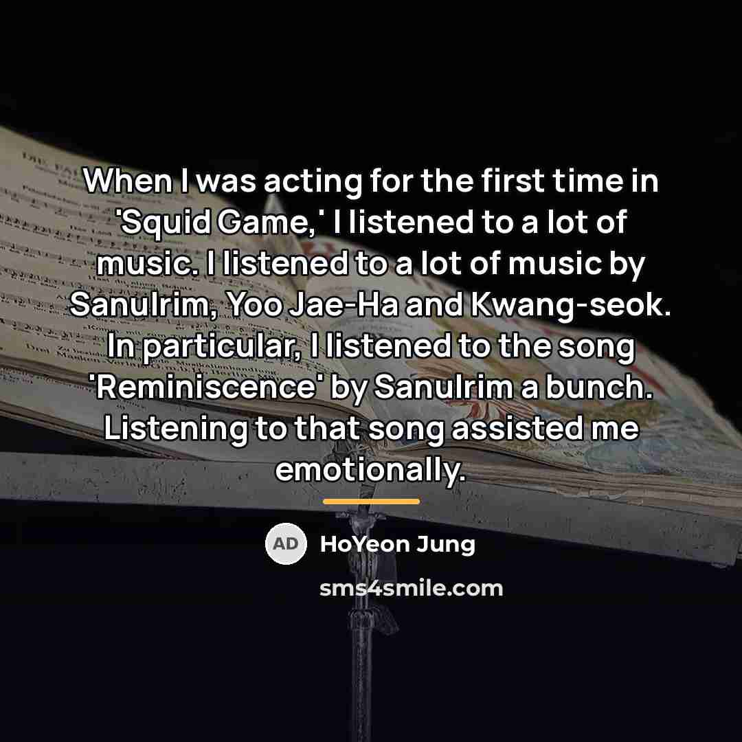 “When I was acting for the first time in 'Squid…” quote by HoYeon Jung
