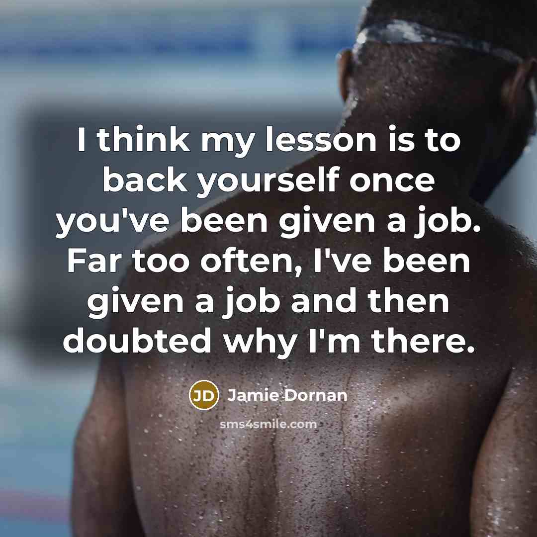 “I think my lesson is to back yourself once you've…” quote by Jamie Dornan