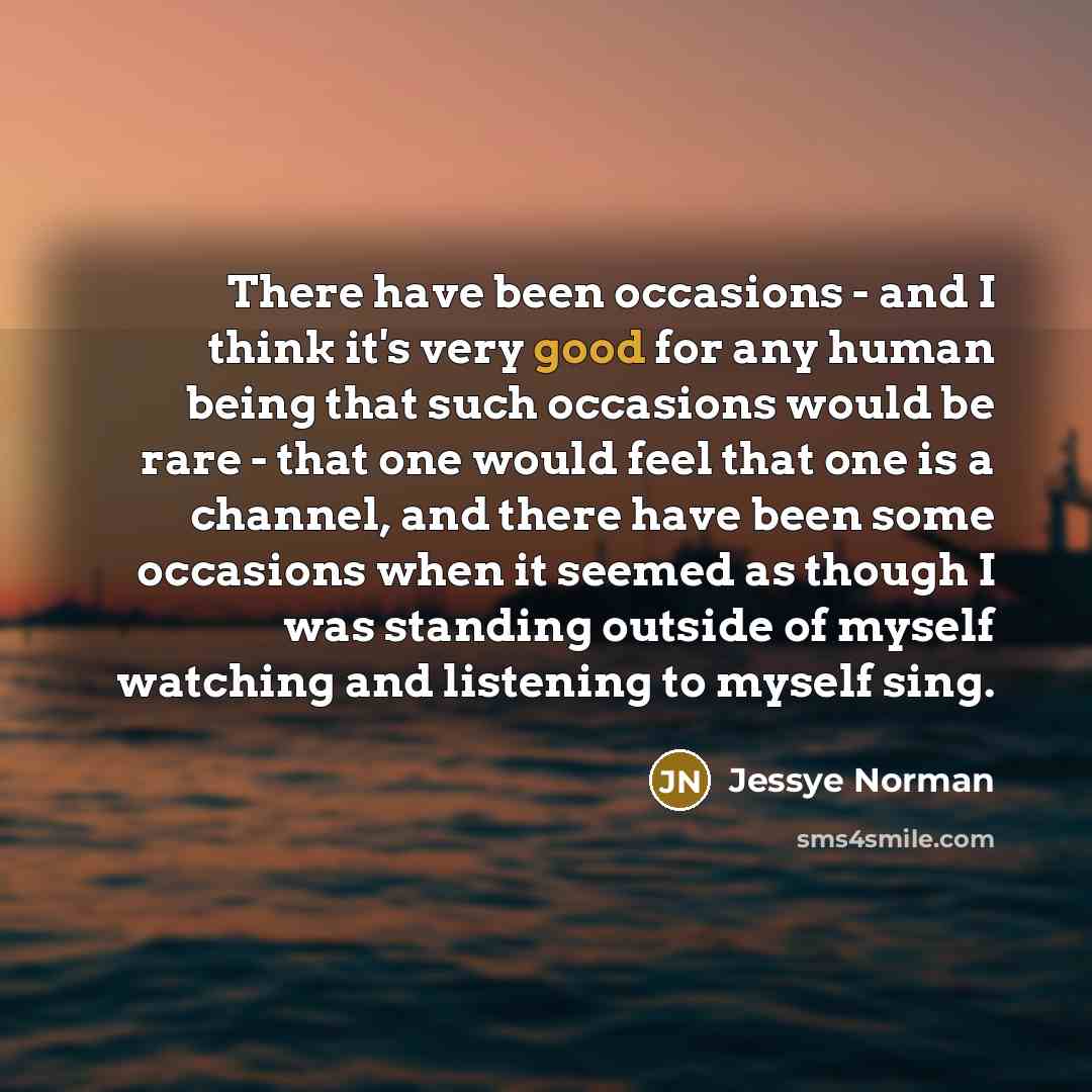 “There have been occasions - and I think it's very…” quote by Jessye Norman