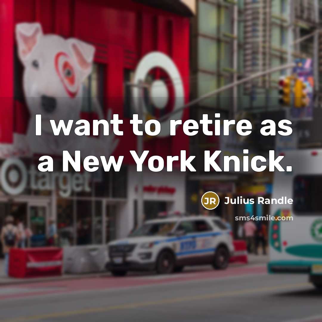 “I want to retire as a New York Knick.…” quote by Julius Randle