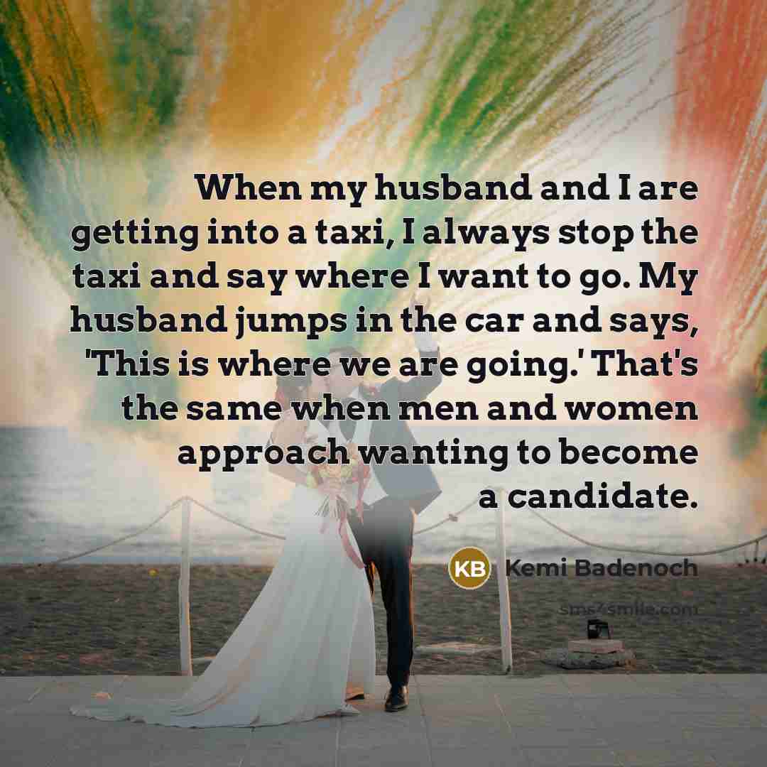 “When my husband and I are getting into a taxi,…” quote by Kemi Badenoch