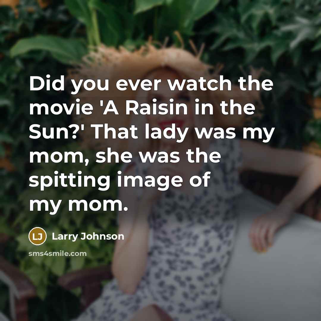 “Did you ever watch the movie 'A Raisin in the…” quote by Larry Johnson