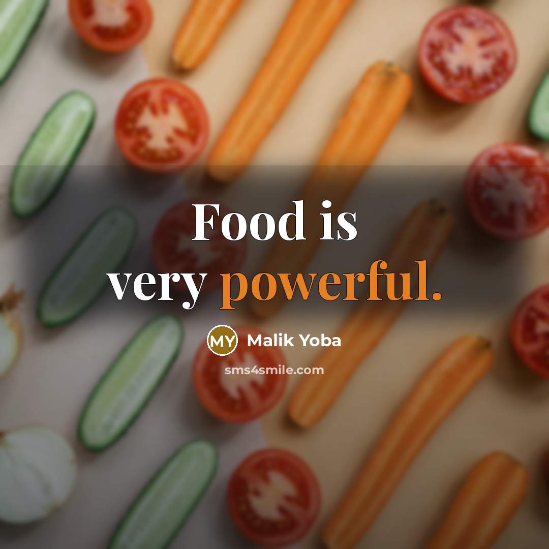 “Food is very powerful.…” quote by Malik Yoba