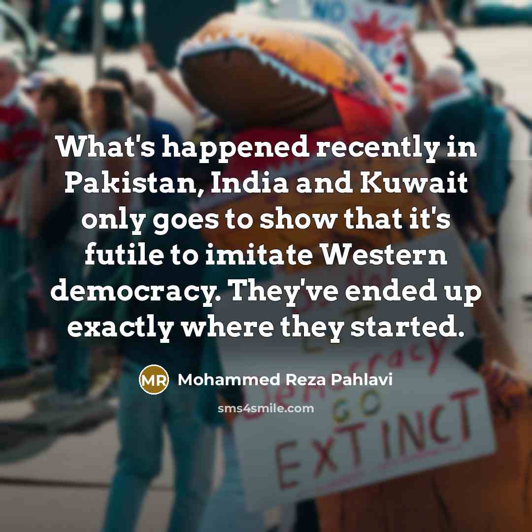 “What's happened recently in Pakistan, India and Kuwait only goes…” quote by Mohammed Reza Pahlavi