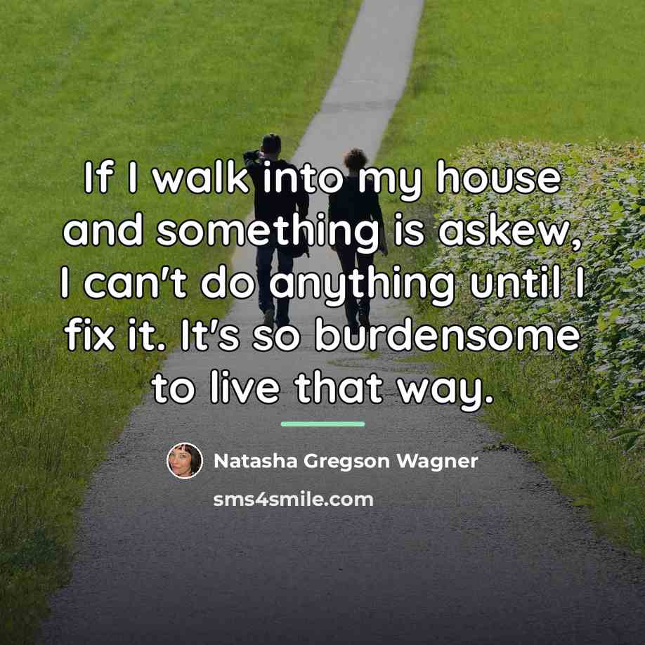 “If I walk into my house and something is askew,…” quote by Natasha Gregson Wagner