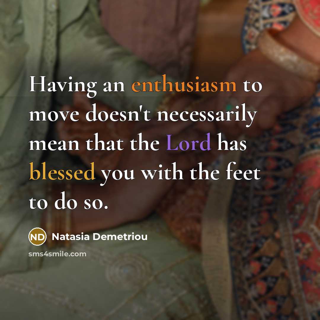 “Having an enthusiasm to move doesn't necessarily mean that the…” quote by Natasia Demetriou
