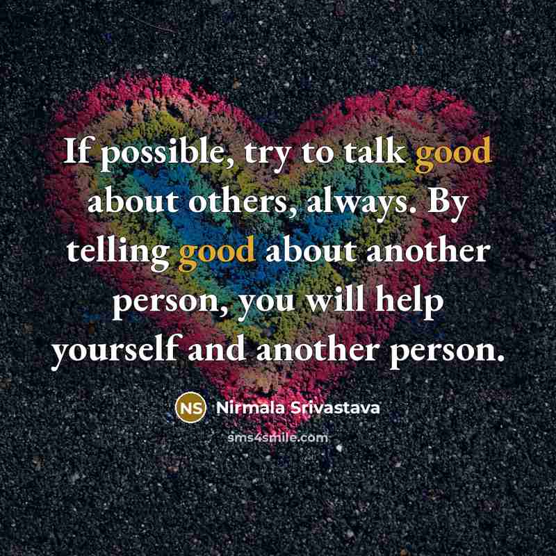 “If possible, try to talk good about others, always. By…” quote by Nirmala Srivastava