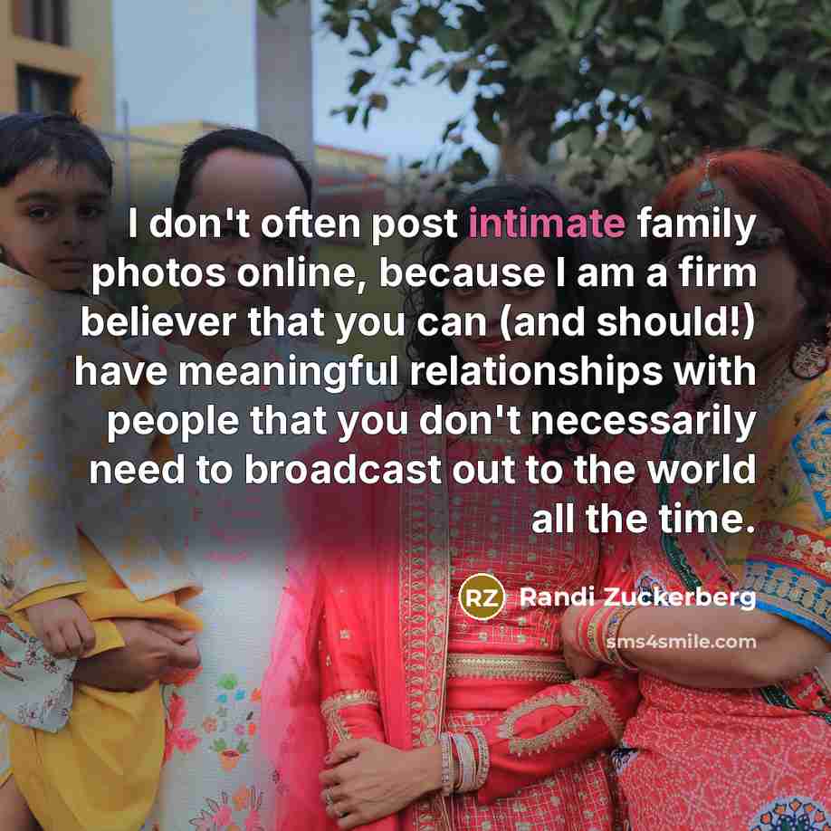 “I don't often post intimate family photos online, because I…” quote by Randi Zuckerberg