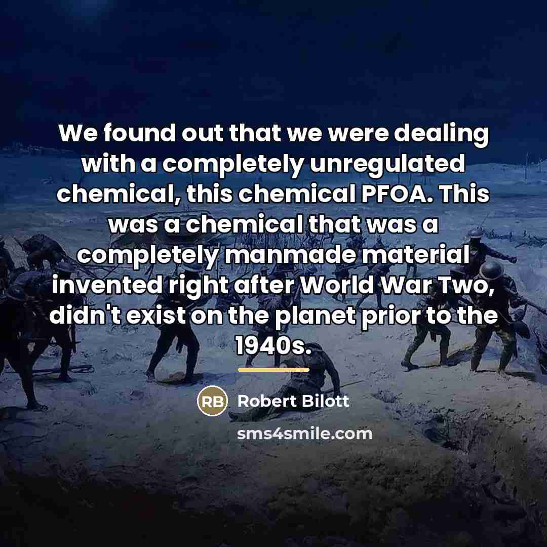 “We found out that we were dealing with a completely…” quote by Robert Bilott