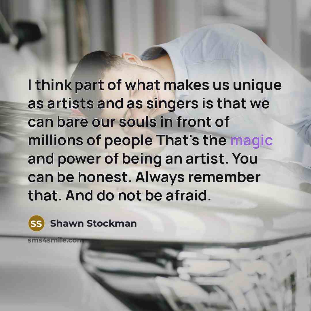 “I think part of what makes us unique as artists…” quote by Shawn Stockman