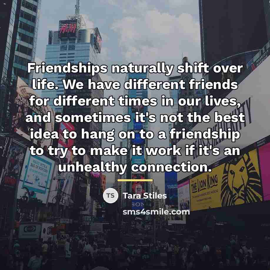 “Friendships naturally shift over life. We have different friends for…” quote by Tara Stiles