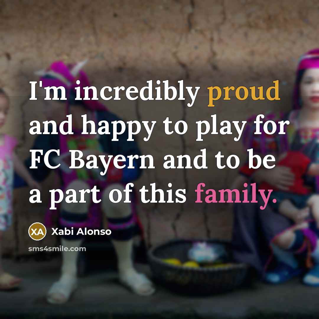 “I'm incredibly proud and happy to play for FC Bayern…” quote by Xabi Alonso