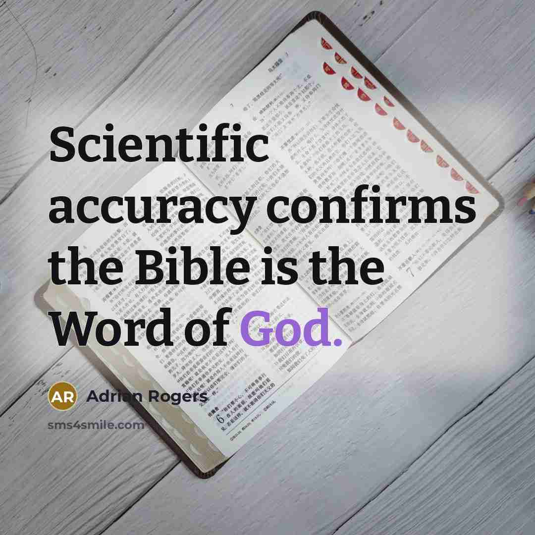 “Scientific accuracy confirms the Bible is the Word of God.…” quote by Adrian Rogers