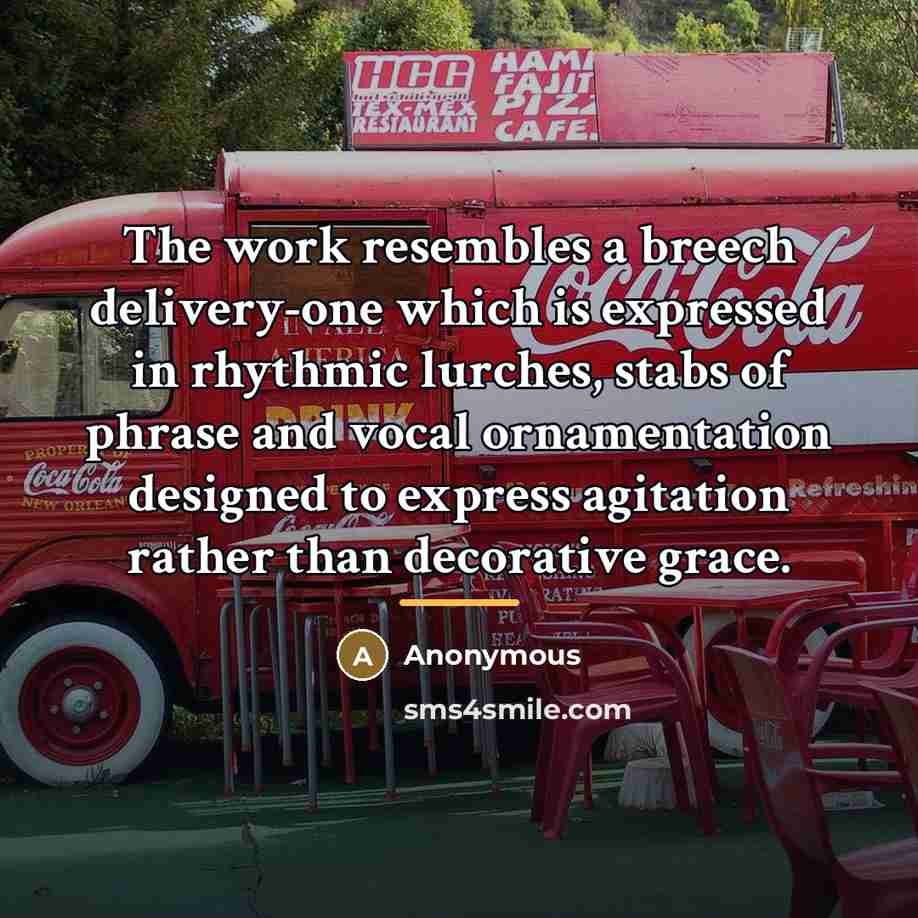 “The work resembles a breech delivery-one which is expressed in…” quote by Anonymous