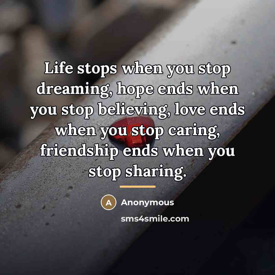 “Life stops when you stop dreaming, hope ends when you…” quote by Anonymous