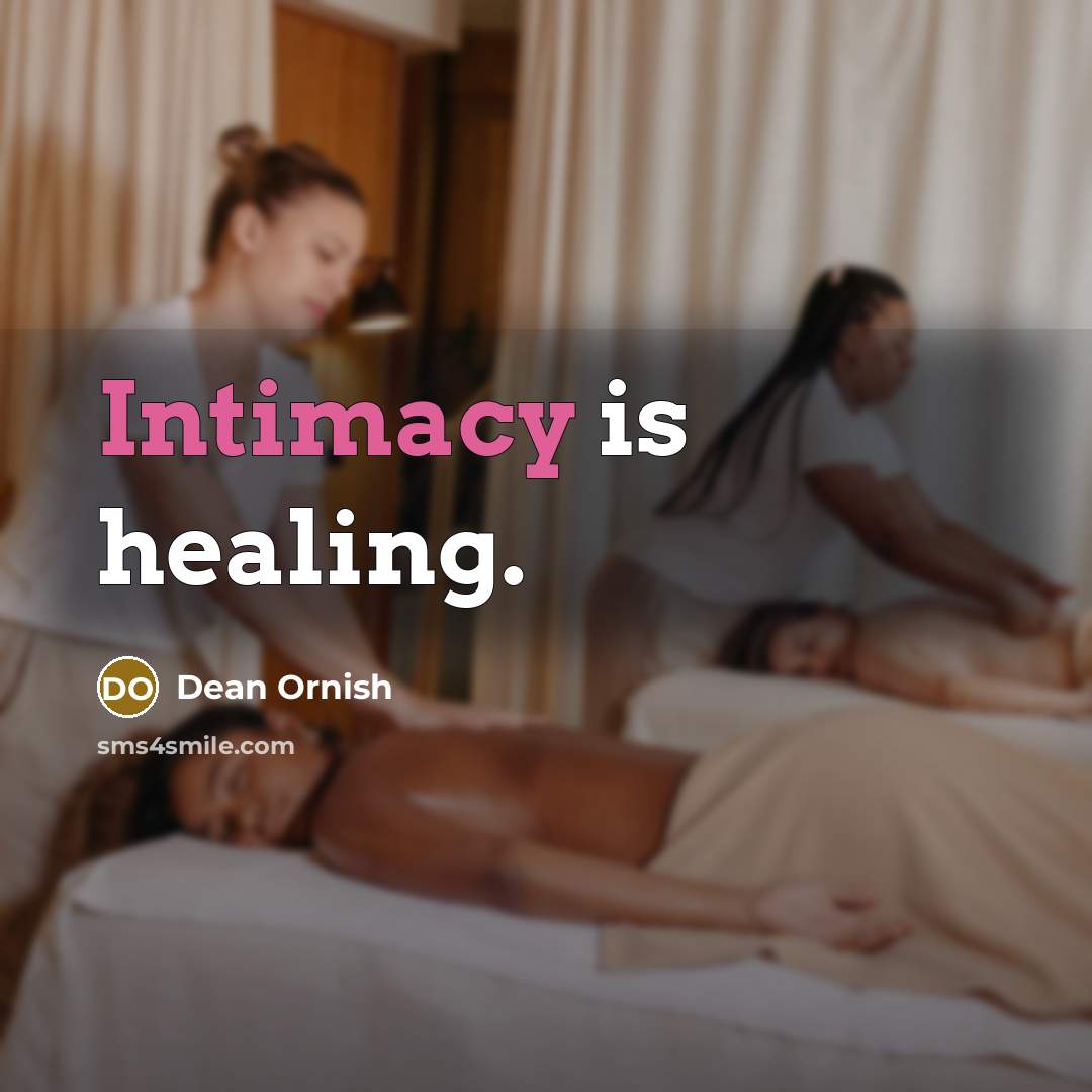 “Intimacy is healing.…” quote by Dean Ornish