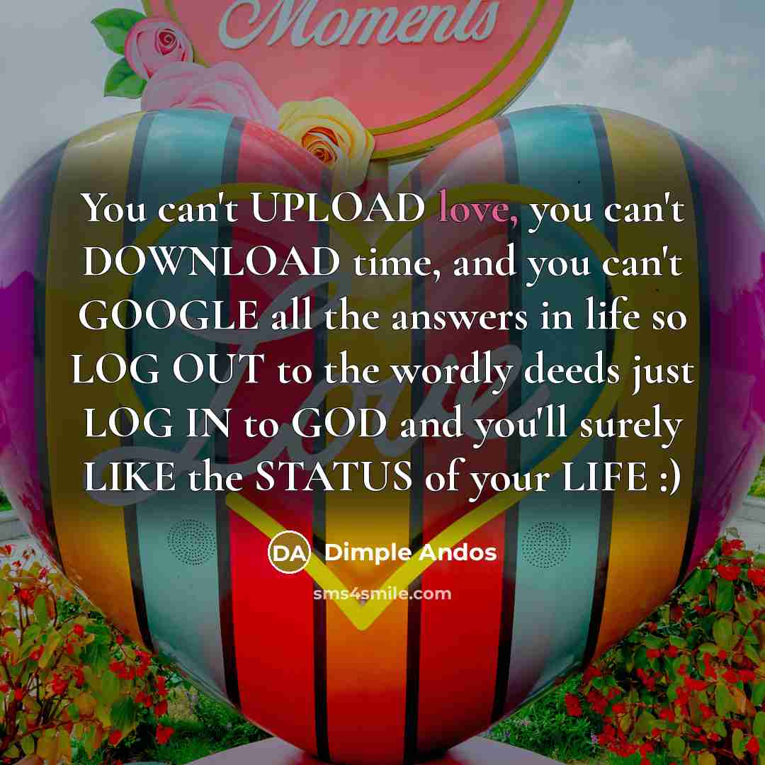 “You can't UPLOAD love, you can't DOWNLOAD time, and you…” quote by Dimple Andos