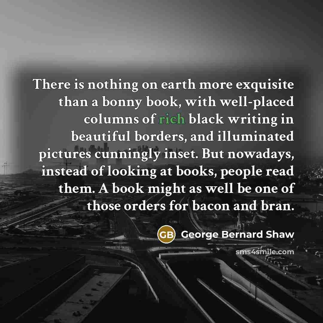“There is nothing on earth more exquisite than a bonny…” quote by George Bernard Shaw